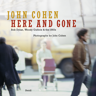 Here and Gone - John Cohen - Steidl Verlag